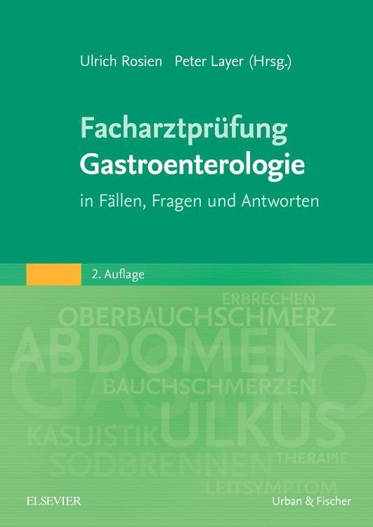 Cover: 9783437216022 | Facharztprüfung Gastroenterologie | in Fällen, Fragen und Antworten