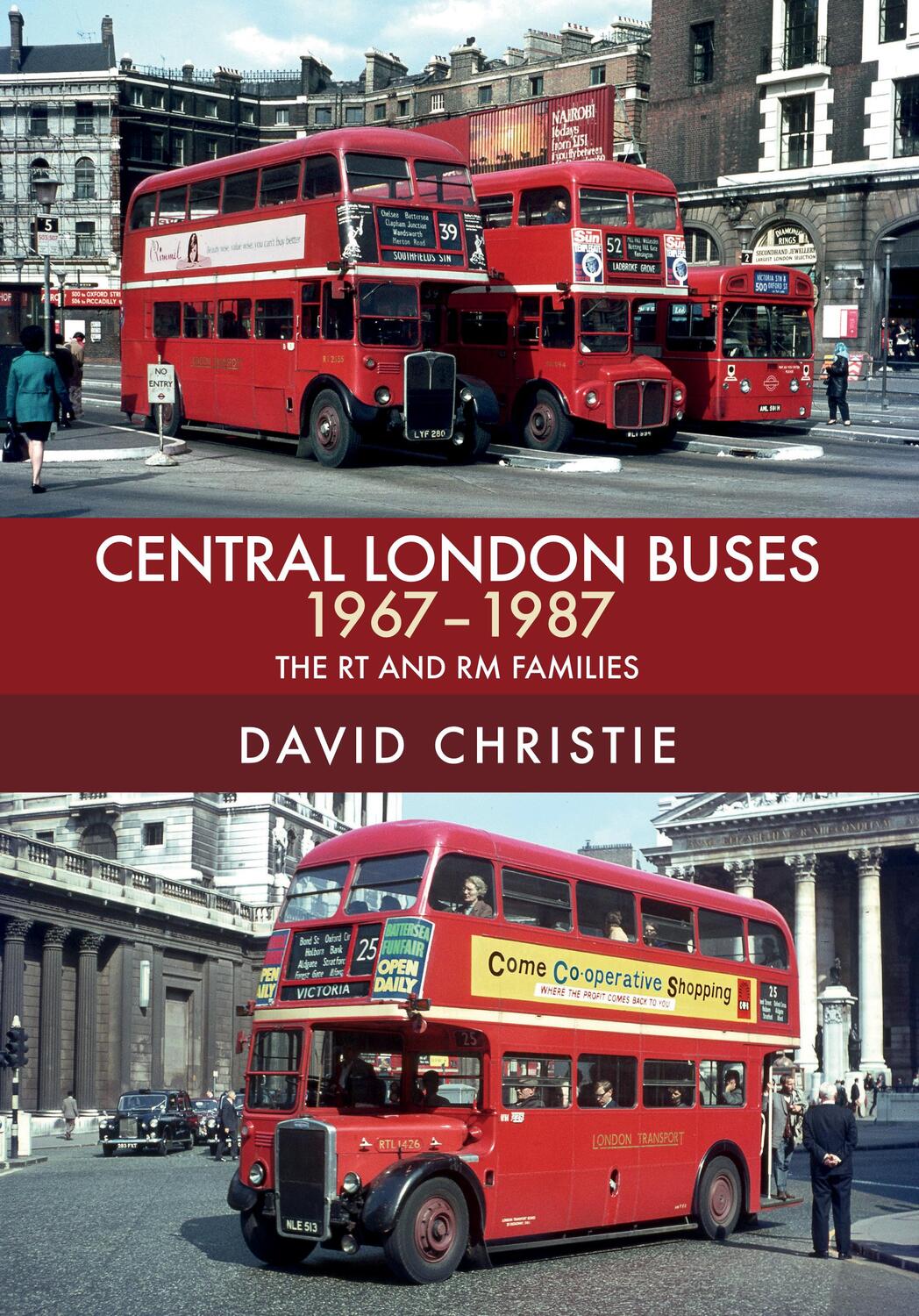 Cover: 9781445680255 | Central London Buses 1967-1987 | The RT and RM Families | Christie