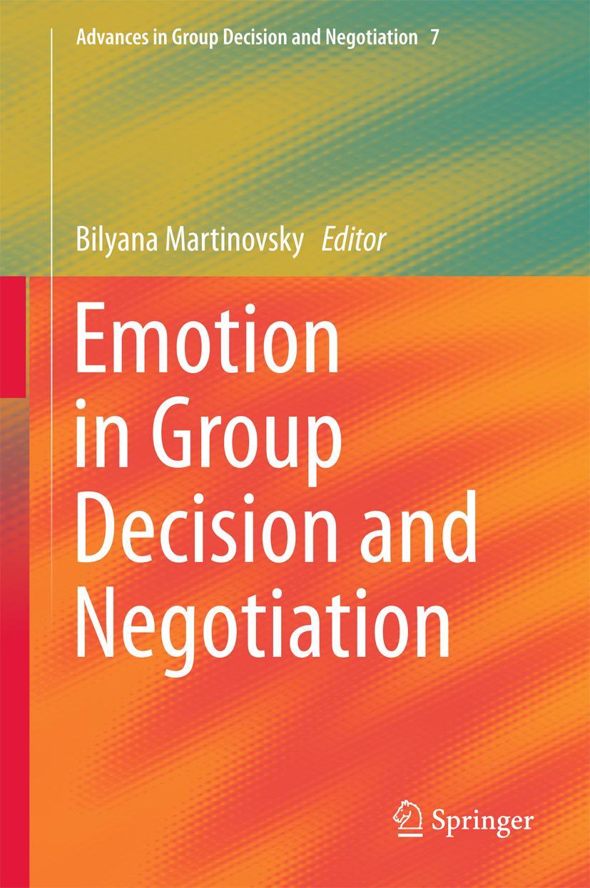 Cover: 9789401799621 | Emotion in Group Decision and Negotiation | Bilyana Martinovsky | Buch