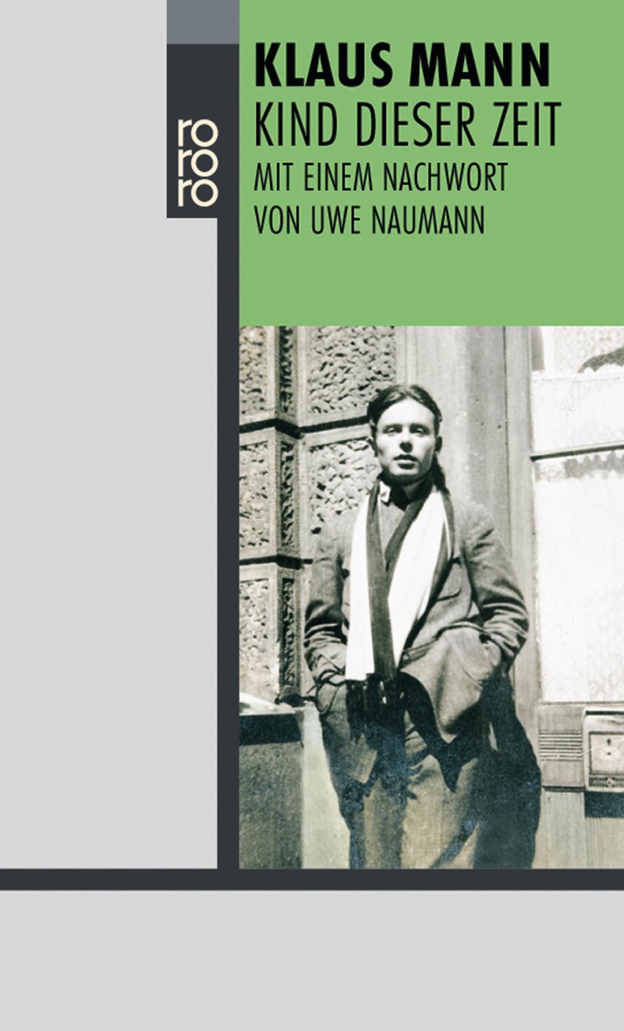 Cover: 9783499227035 | Kind dieser Zeit | Nachw. v. Uwe Naumann | Klaus Mann | Taschenbuch