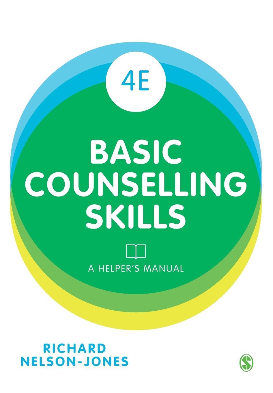 Cover: 9781473912991 | Basic Counselling Skills | A Helper's Manual | Richard Nelson-Jones