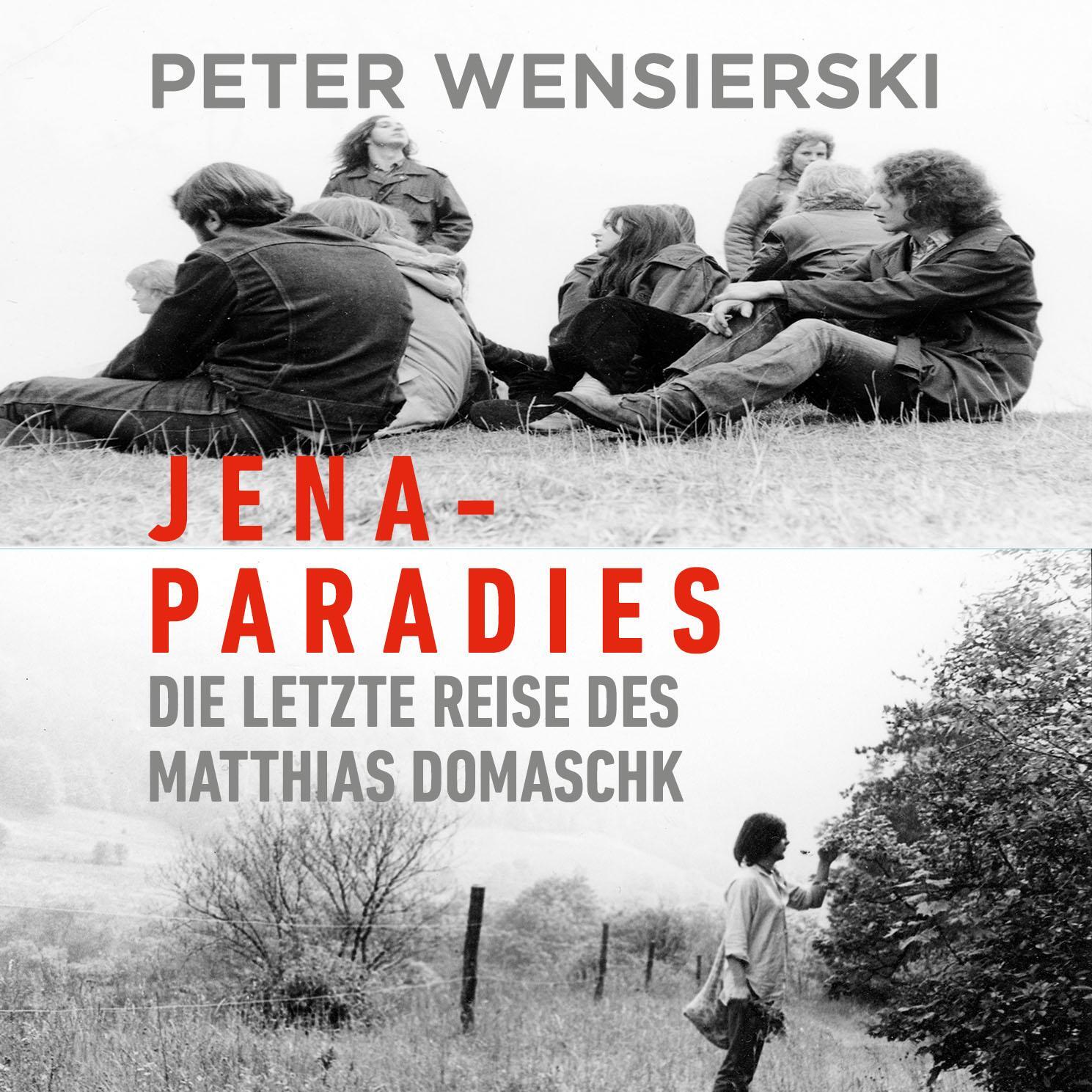 Cover: 9783863526030 | Jena-Paradies | Die letzte Reise des Matthias Domaschk | Wensierski