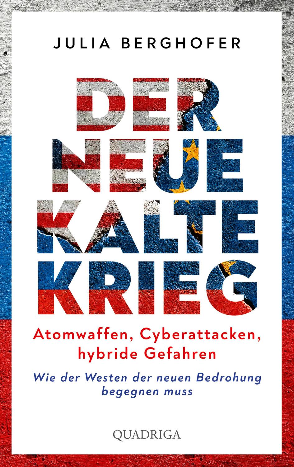Cover: 9783869951386 | Der neue Kalte Krieg | Julia Berghofer | Buch | 320 S. | Deutsch