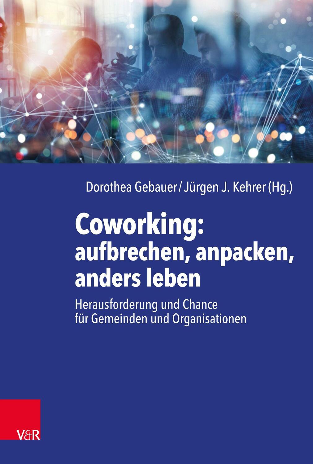 Cover: 9783525634127 | Coworking: aufbrechen, anpacken, anders leben | Gebauer (u. a.) | Buch
