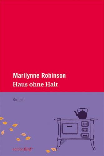 Cover: 9783942374231 | Haus ohne Halt | Marilynne Robinson | Buch | Deutsch | 2012