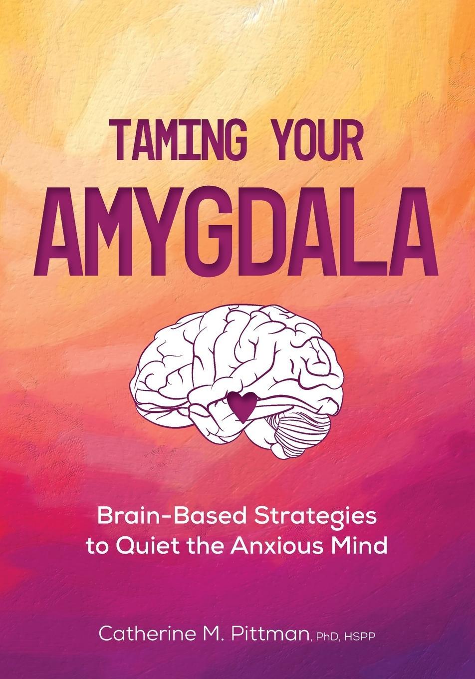 Cover: 9781683735083 | Taming Your Amygdala | Catherine M Pittman | Taschenbuch | Paperback