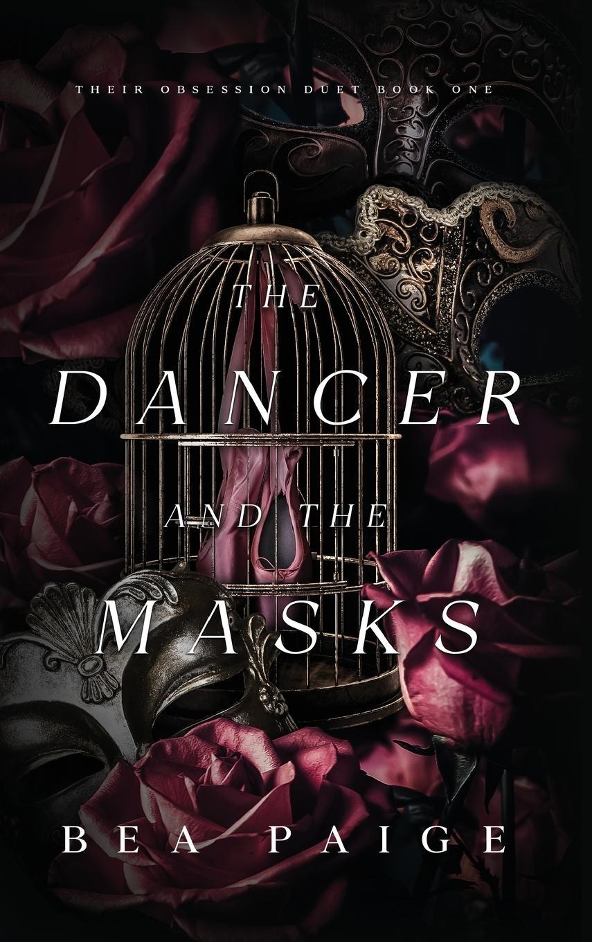 Cover: 9781915493040 | The Dancer and The Masks | Bea Paige | Buch | Their Obsession | 2022