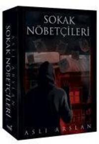 Cover: 9786257671170 | Sokak Nöbetcileri | Asli Arslan | Taschenbuch | Türkisch | 2021