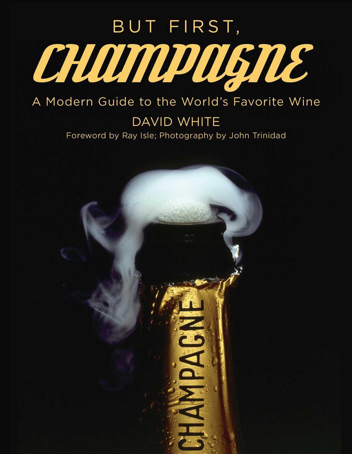 Cover: 9781510772380 | But First, Champagne | A Modern Guide to the World's Favorite Wine