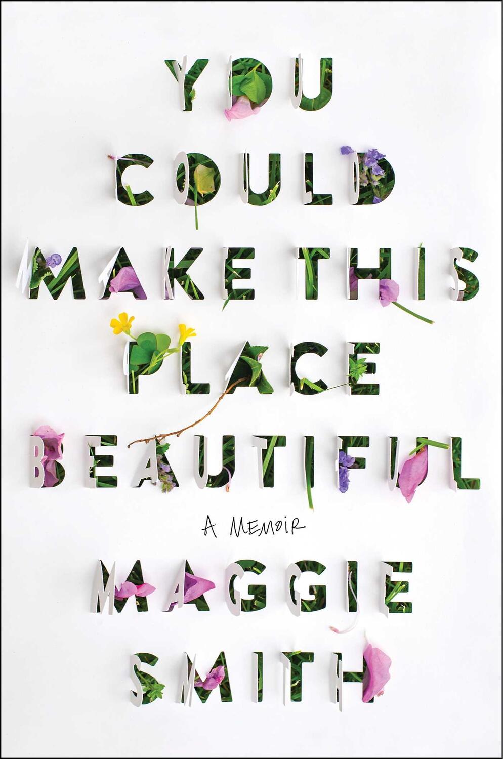 Bild: 9781982185855 | You Could Make This Place Beautiful | A Memoir | Maggie Smith | Buch