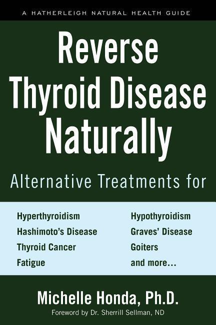 Cover: 9781578267569 | Reverse Thyroid Disease Naturally: Alternative Treatments for...