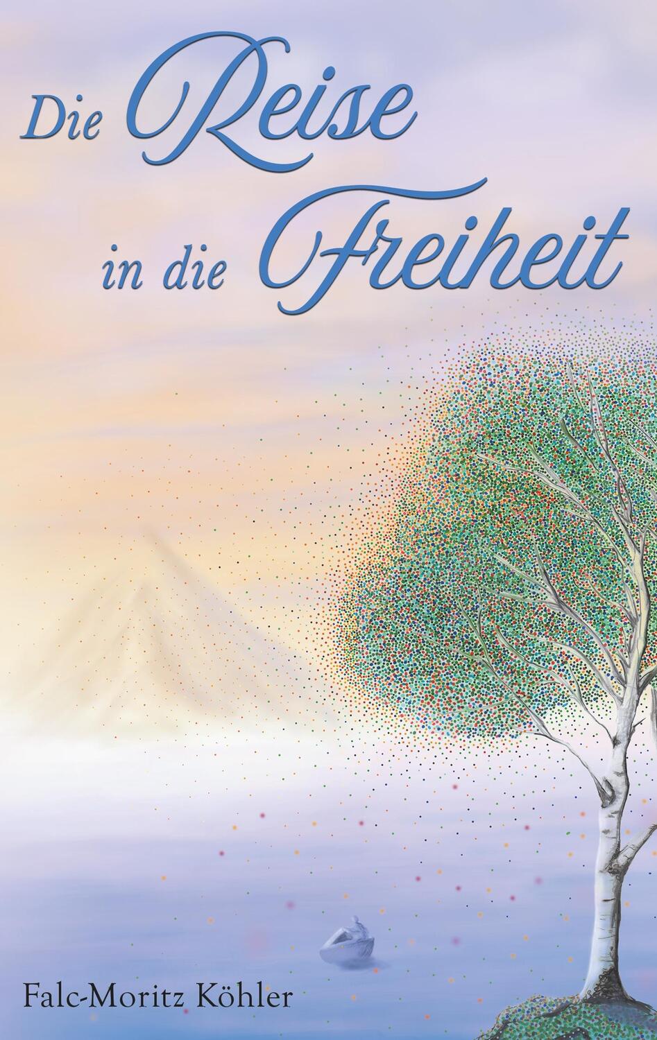 Cover: 9783752816204 | Die Reise in die Freiheit | Falc-Moritz Köhler | Taschenbuch