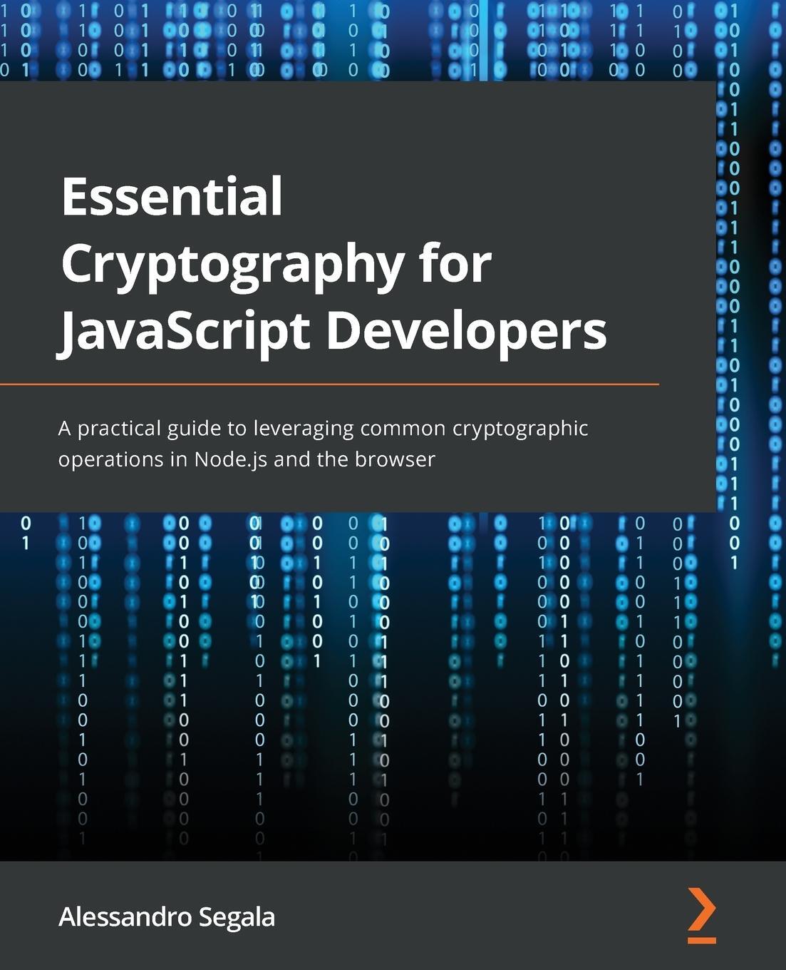 Cover: 9781801075336 | Essential Cryptography for JavaScript Developers | Alessandro Segala