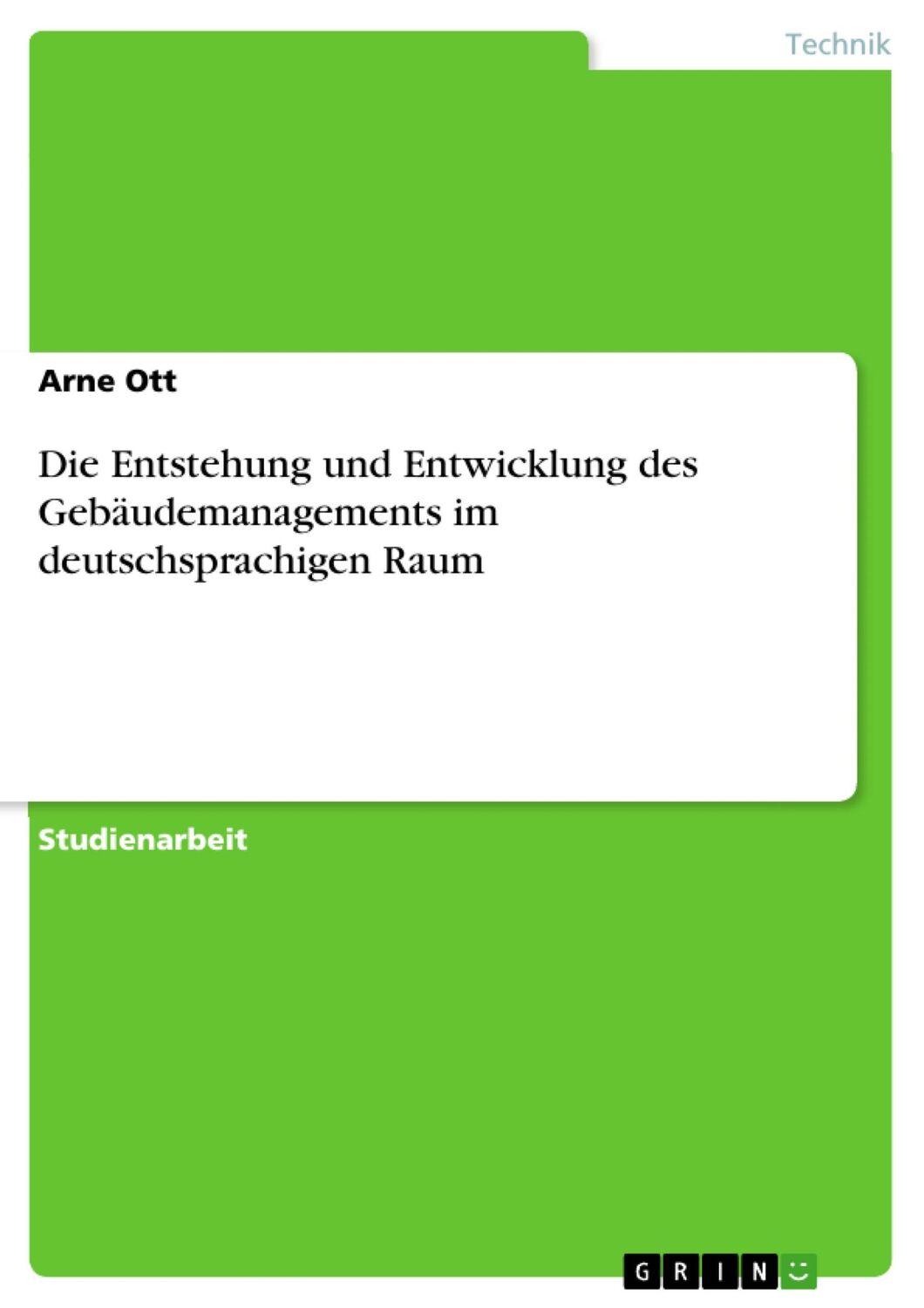 Cover: 9783668145078 | Die Entstehung und Entwicklung des Gebäudemanagements im...