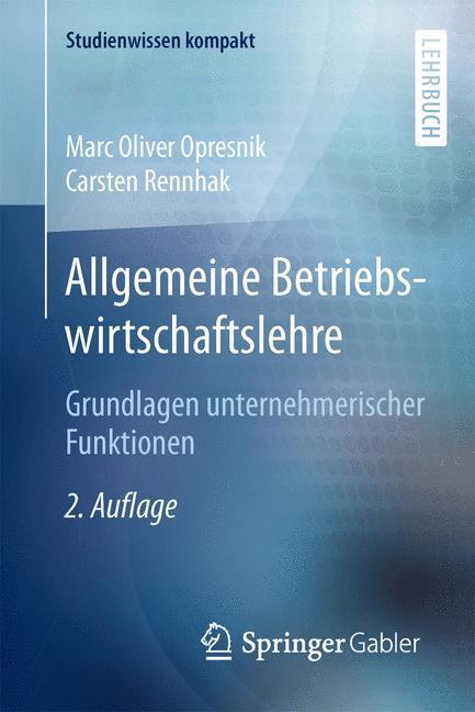 Cover: 9783662443262 | Allgemeine Betriebswirtschaftslehre | Opresnik | Taschenbuch | XIV