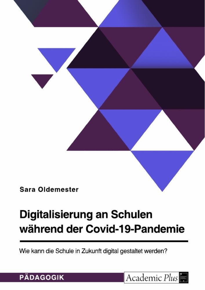 Cover: 9783346904546 | Digitalisierung an Schulen während der Covid-19-Pandemie. Wie kann...