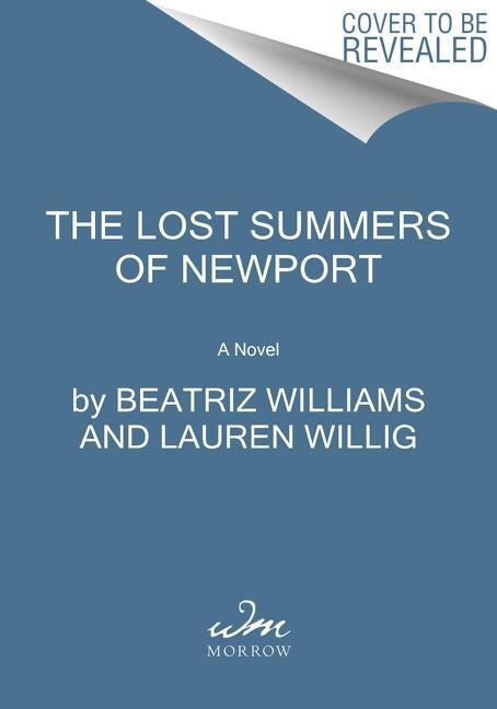 Cover: 9780063040755 | The Lost Summers of Newport | A Novel | Beatriz Williams (u. a.)