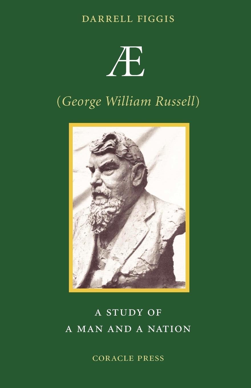 Cover: 9781597313254 | AE (George William Russell) | A Study of a Man and a Nation | Figgis