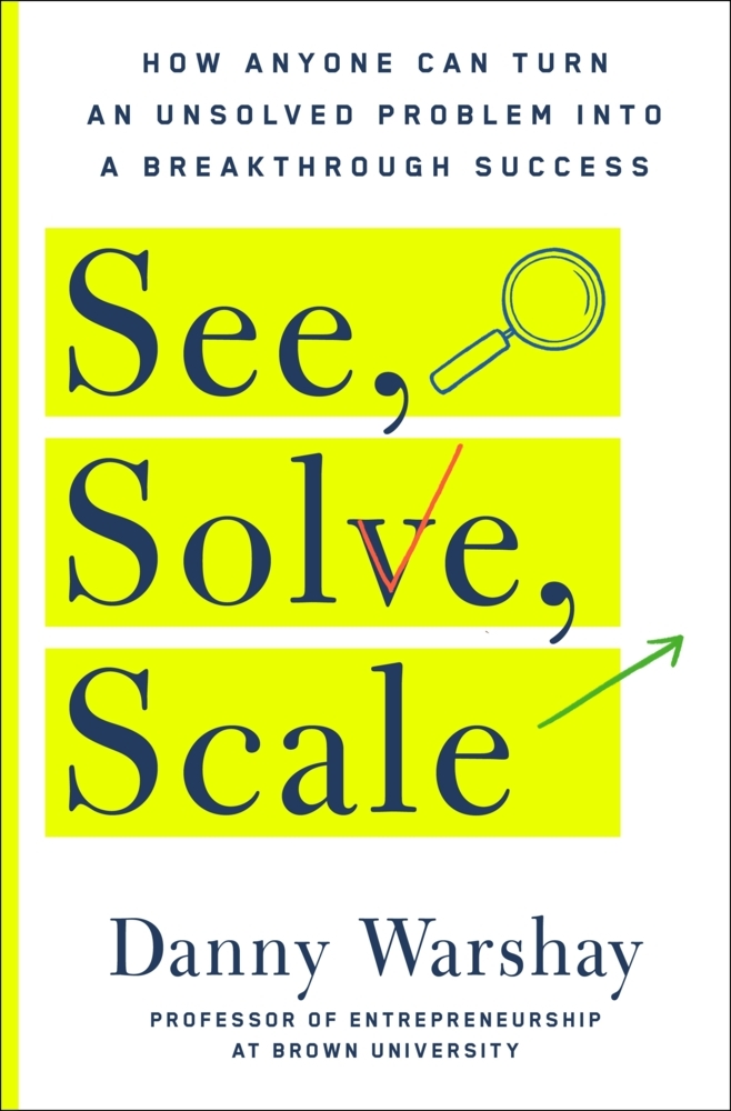 Cover: 9781250283733 | See, Solve, Scale | Danny Warshay | Taschenbuch | Englisch | 2022