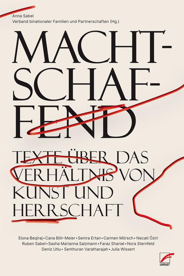 Cover: 9783897713741 | Machtschaffend | Texte über das Verhältnis von Kunst und Herrschaft