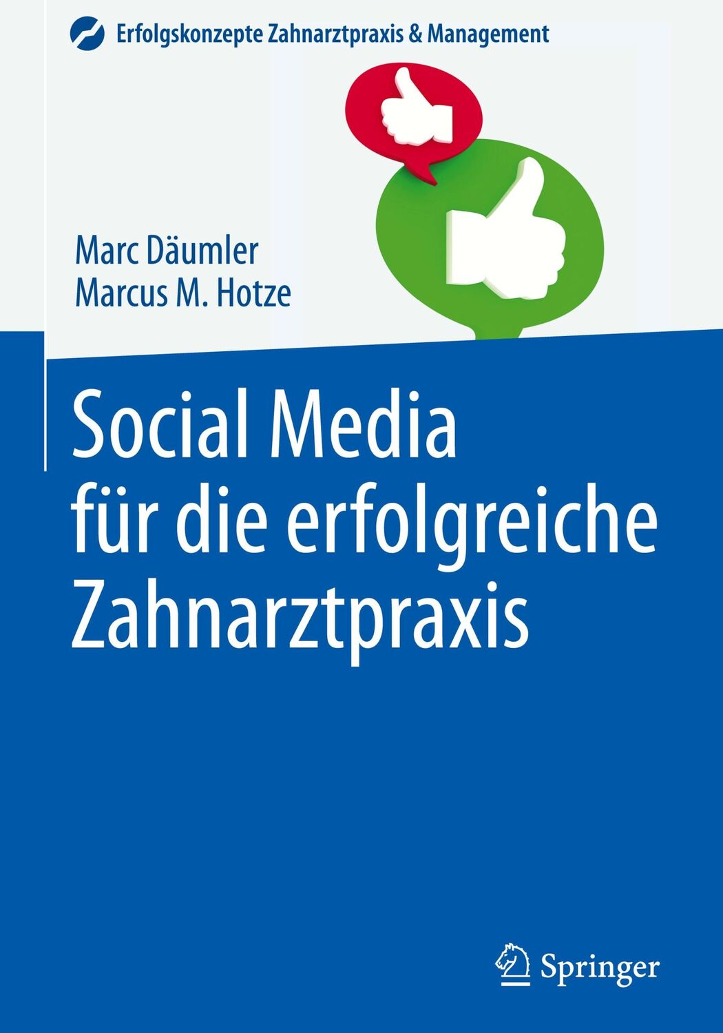 Cover: 9783642450341 | Social Media für die erfolgreiche Zahnarztpraxis | Hotze (u. a.)