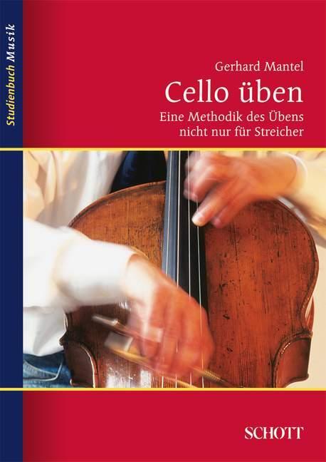 Cover: 9783795787141 | Cello üben | Gerhard Mantel | Taschenbuch | Studienbuch Musik | 2001