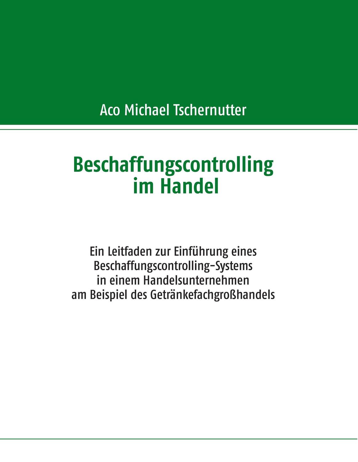 Cover: 9783735764652 | Beschaffungscontrolling im Handel | Aco Michael Tschernutter | Buch