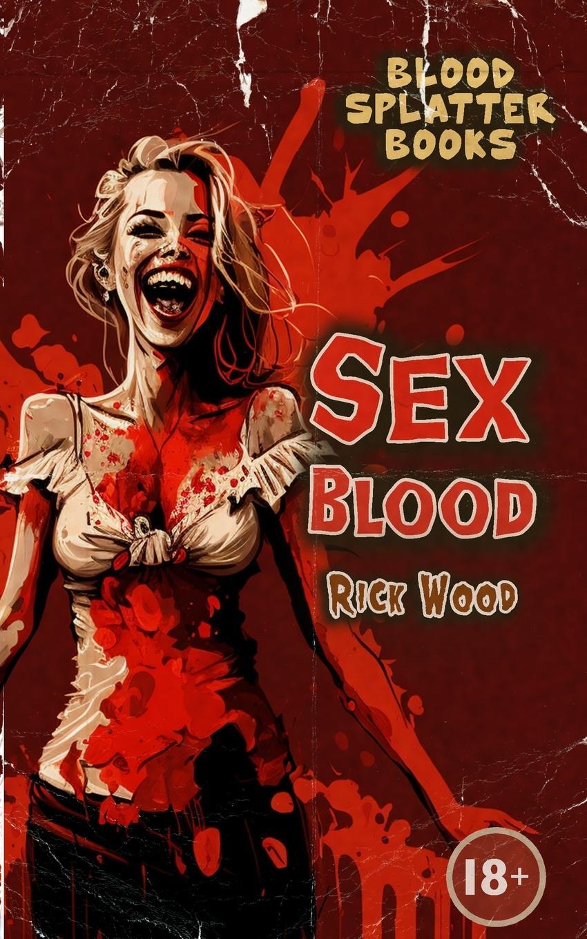 Cover: 9781739713614 | Sex Blood | Rick Wood | Taschenbuch | Paperback | Englisch | 2023