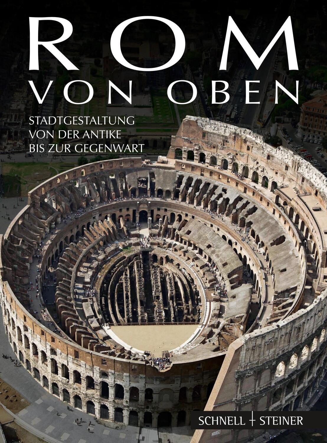 Cover: 9783795427597 | Rom von oben | Stadtgestaltung von der Antike bis zur Gegenwart | Buch