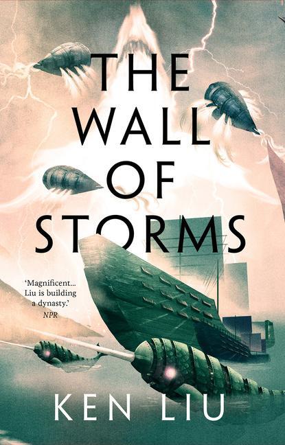 Cover: 9781800240353 | The Wall of Storms | Ken Liu | Taschenbuch | The Dandelion Dynasty