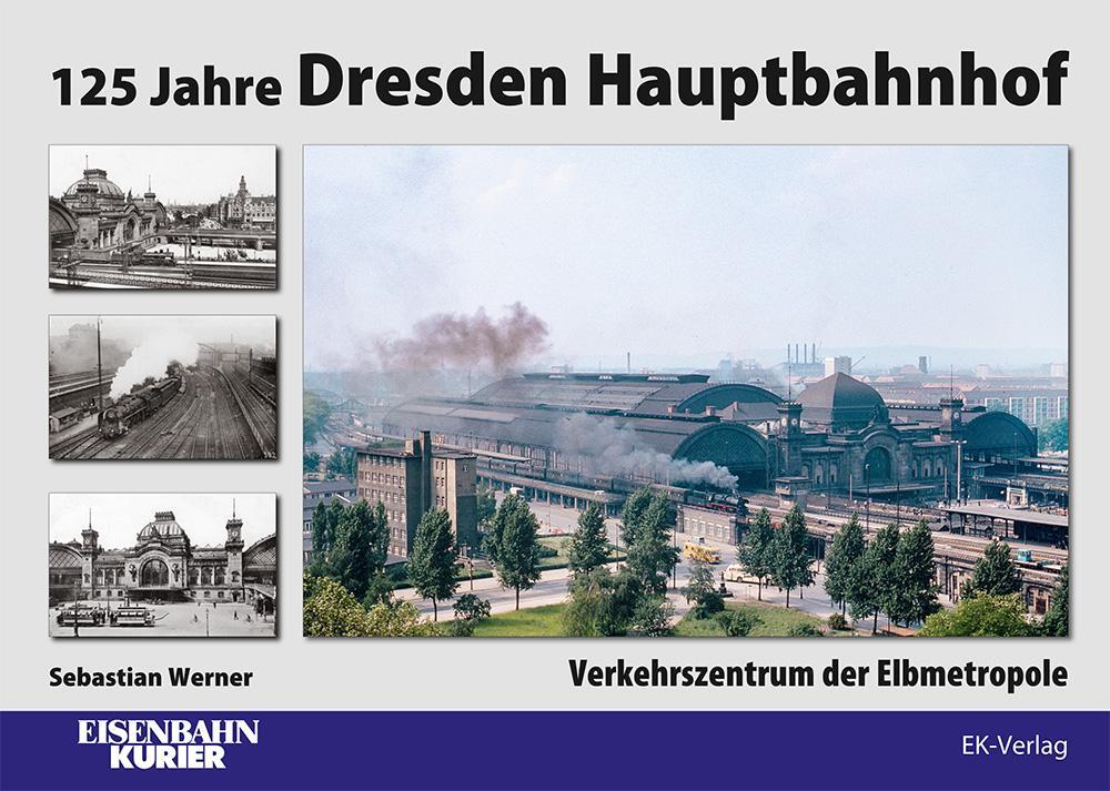 Cover: 9783844664379 | 125 Jahre Dresden Hauptbahnhof | Verkehrszentrum der Elbmetropole