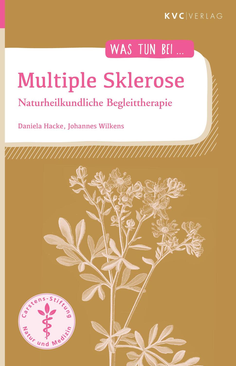 Cover: 9783965620865 | Multiple Sklerose | Naturheilkundliche Begleittherapie | Hacke (u. a.)