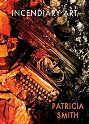 Cover: 9781780374710 | Incendiary Art | Patricia Smith | Taschenbuch | Englisch | 2019