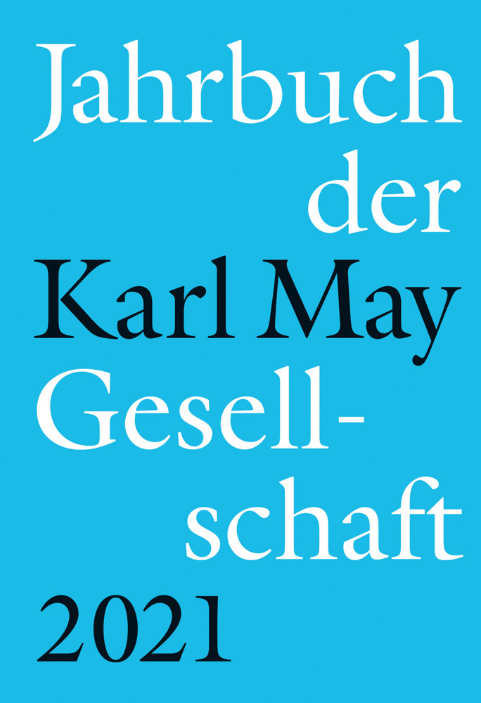 Cover: 9783941629295 | Jahrbuch der Karl-May-Gesellschaft 2021 | Claus Roxin (u. a.) | Buch
