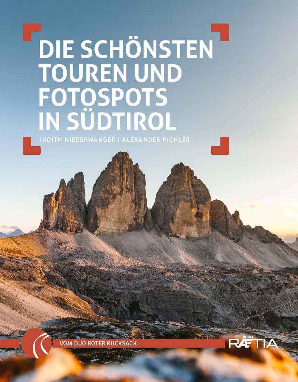 Cover: 9788872836774 | Die schönsten Touren und Fotospots in Südtirol | Niederwanger (u. a.)
