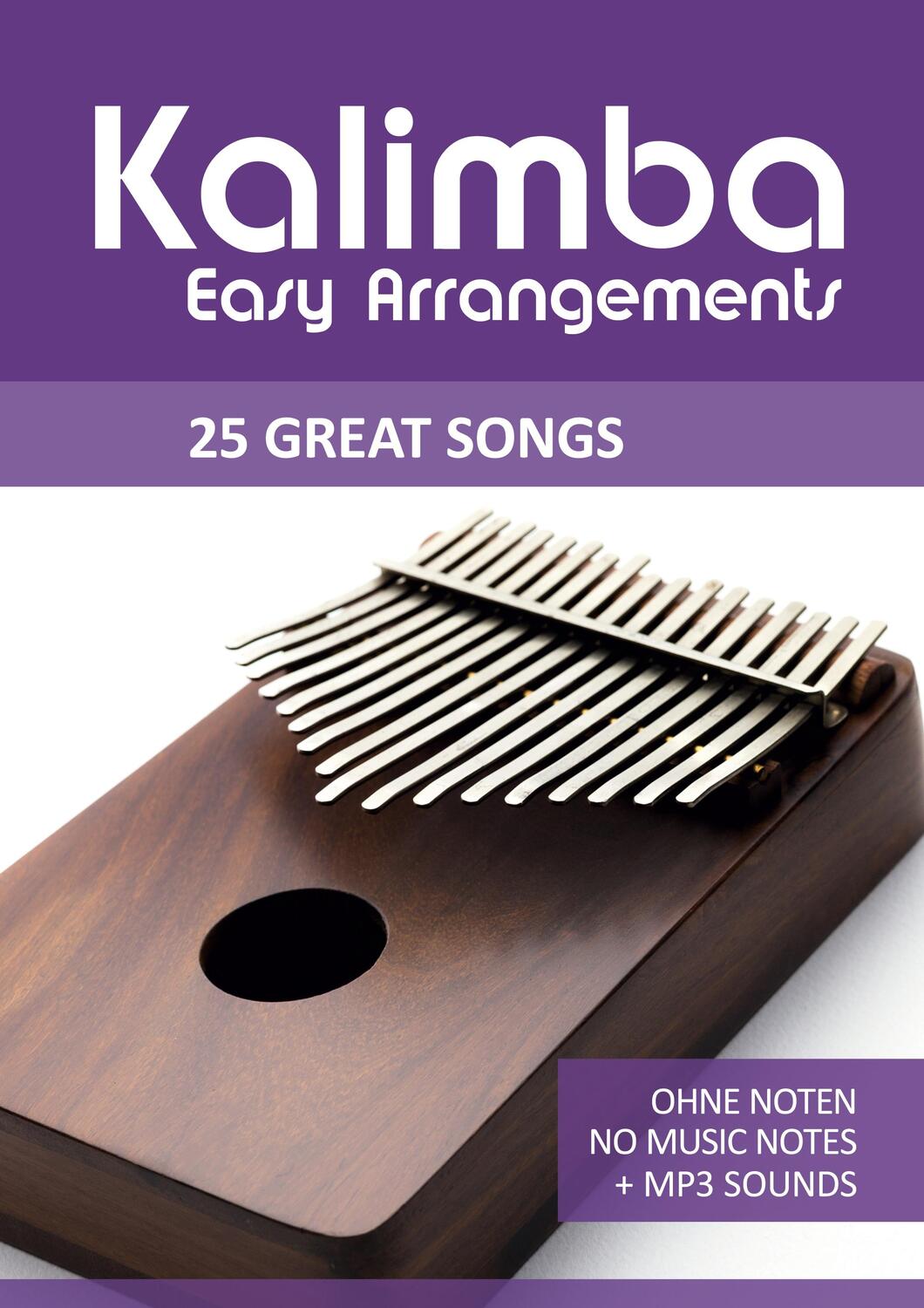 Cover: 9783754621141 | Kalimba Easy Arrangements - 25 Great Songs | Reynhard Boegl (u. a.)
