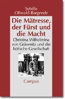Cover: 9783593366371 | Die Mätresse, der Fürst und die Macht | Sybille Oßwald-Bargende | Buch