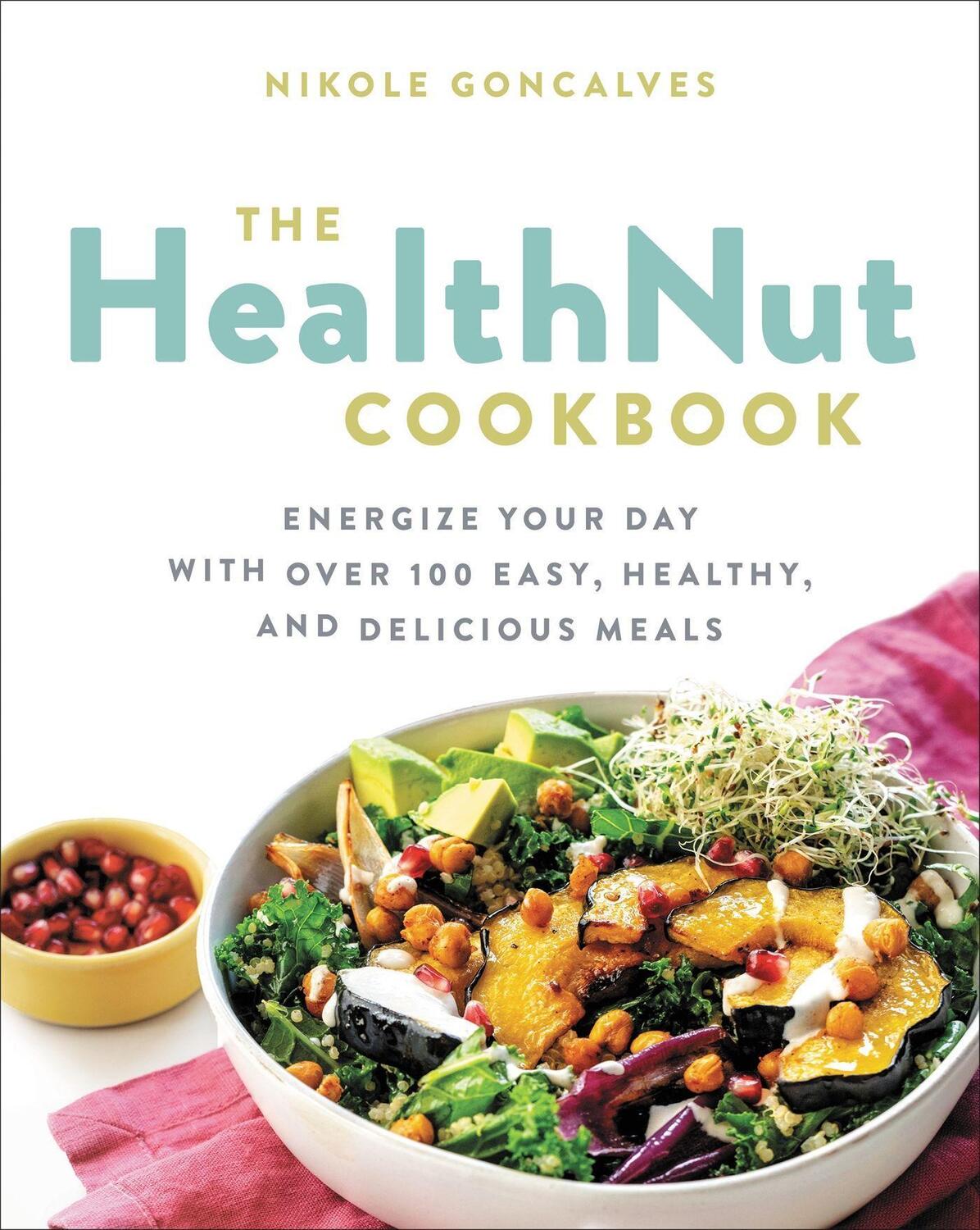 Cover: 9780738284804 | The Healthnut Cookbook | Nikole Goncalves | Taschenbuch | Englisch