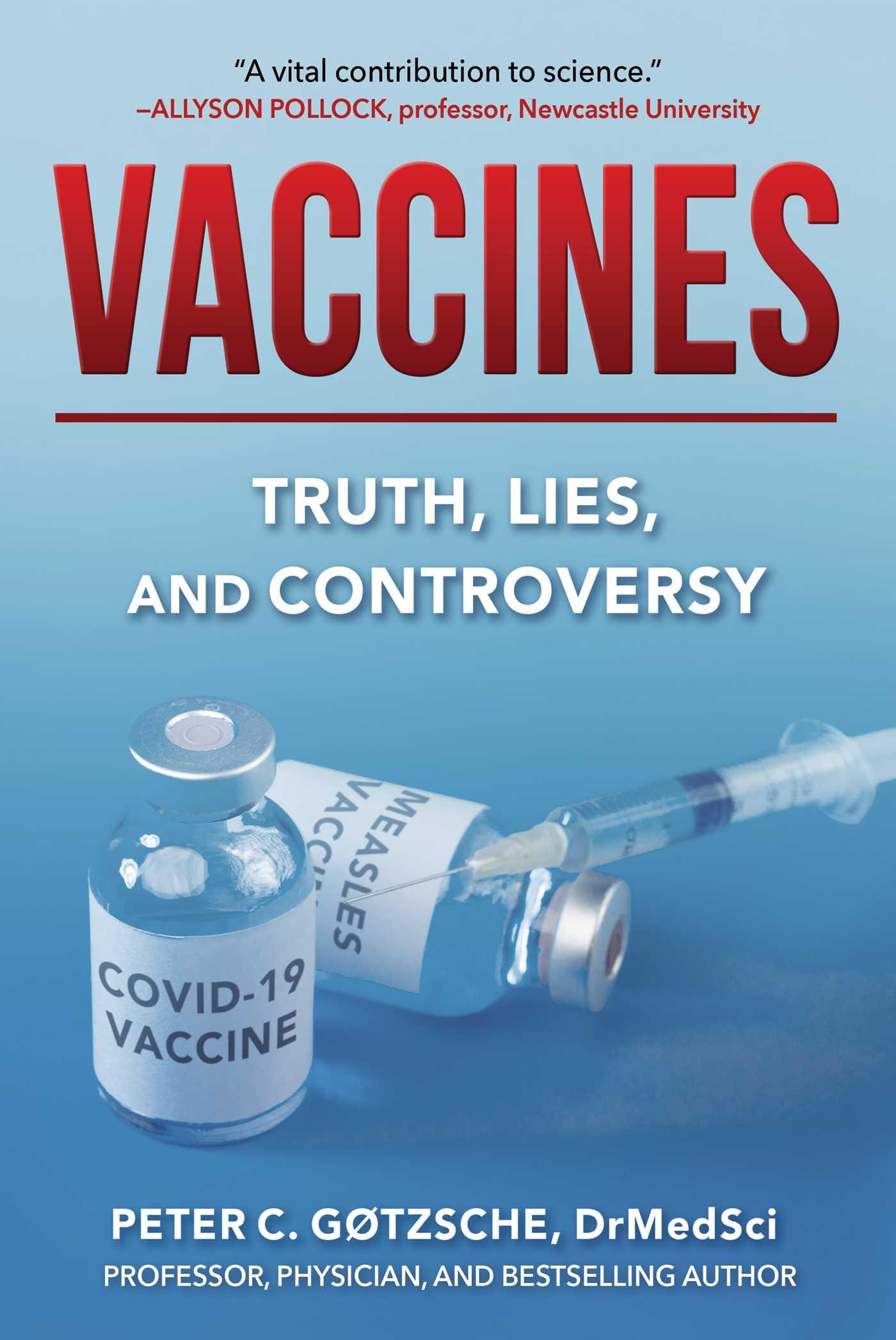 Cover: 9781510762190 | Vaccines | Truth, Lies, and Controversy | Peter C Gøtzsche | Buch