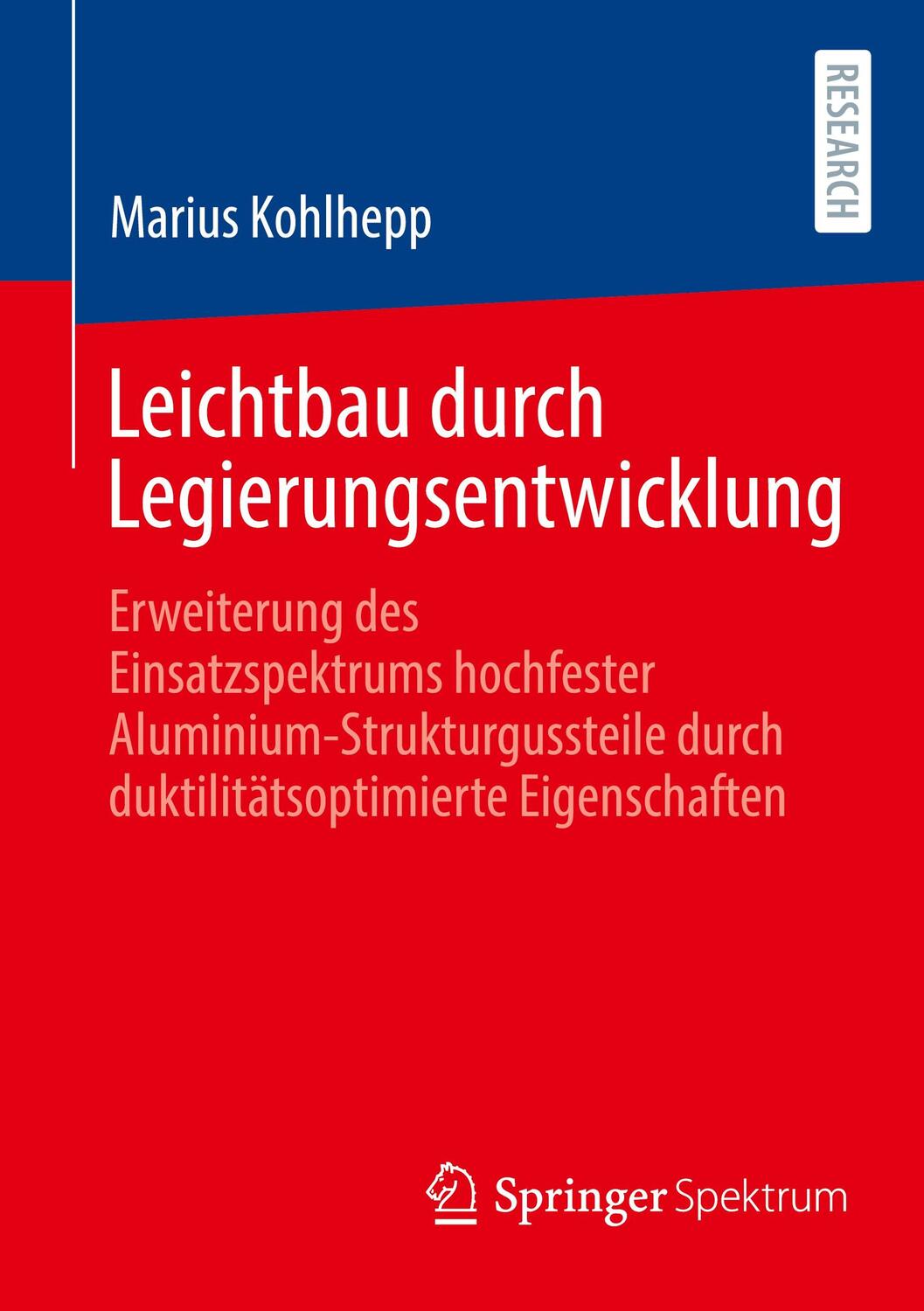 Cover: 9783658445577 | Leichtbau durch Legierungsentwicklung | Marius Kohlhepp | Taschenbuch