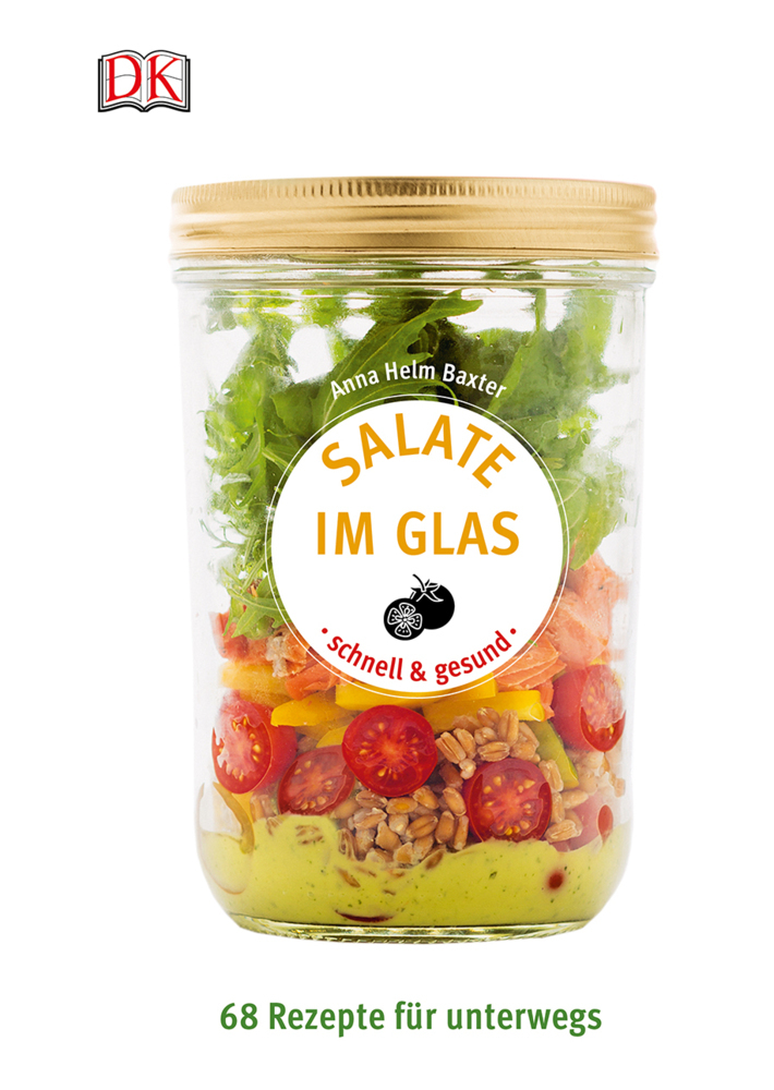 Cover: 9783831030644 | Salate im Glas - schnell &amp; gesund | 68 Rezepte für unterwegs | Buch