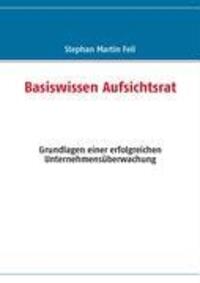 Cover: 9783833490231 | Basiswissen Aufsichtsrat | Stephan Martin Feil | Taschenbuch