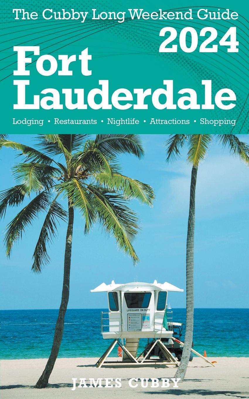 Cover: 9798223750284 | FORT LAUDERDALE The Cubby 2024 Long Weekend Guide | James Cubby | Buch