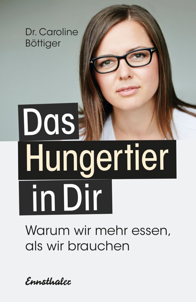 Cover: 9783850689908 | Das Hungertier in Dir | Warum wir mehr essen, als wir brauchen | Buch