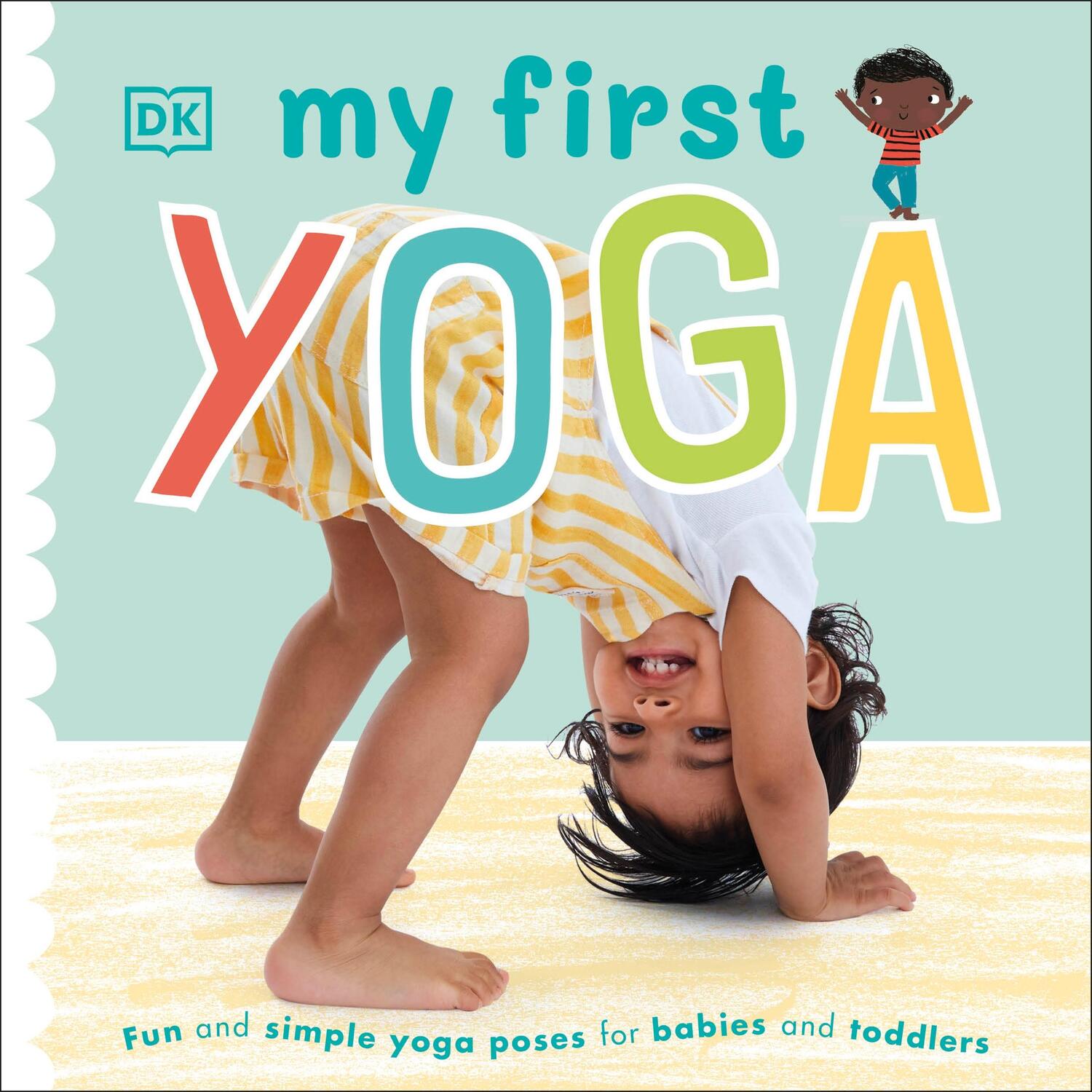 Cover: 9780241395769 | My First Yoga | Fun and Simple Yoga Poses for Babies and Toddlers | DK