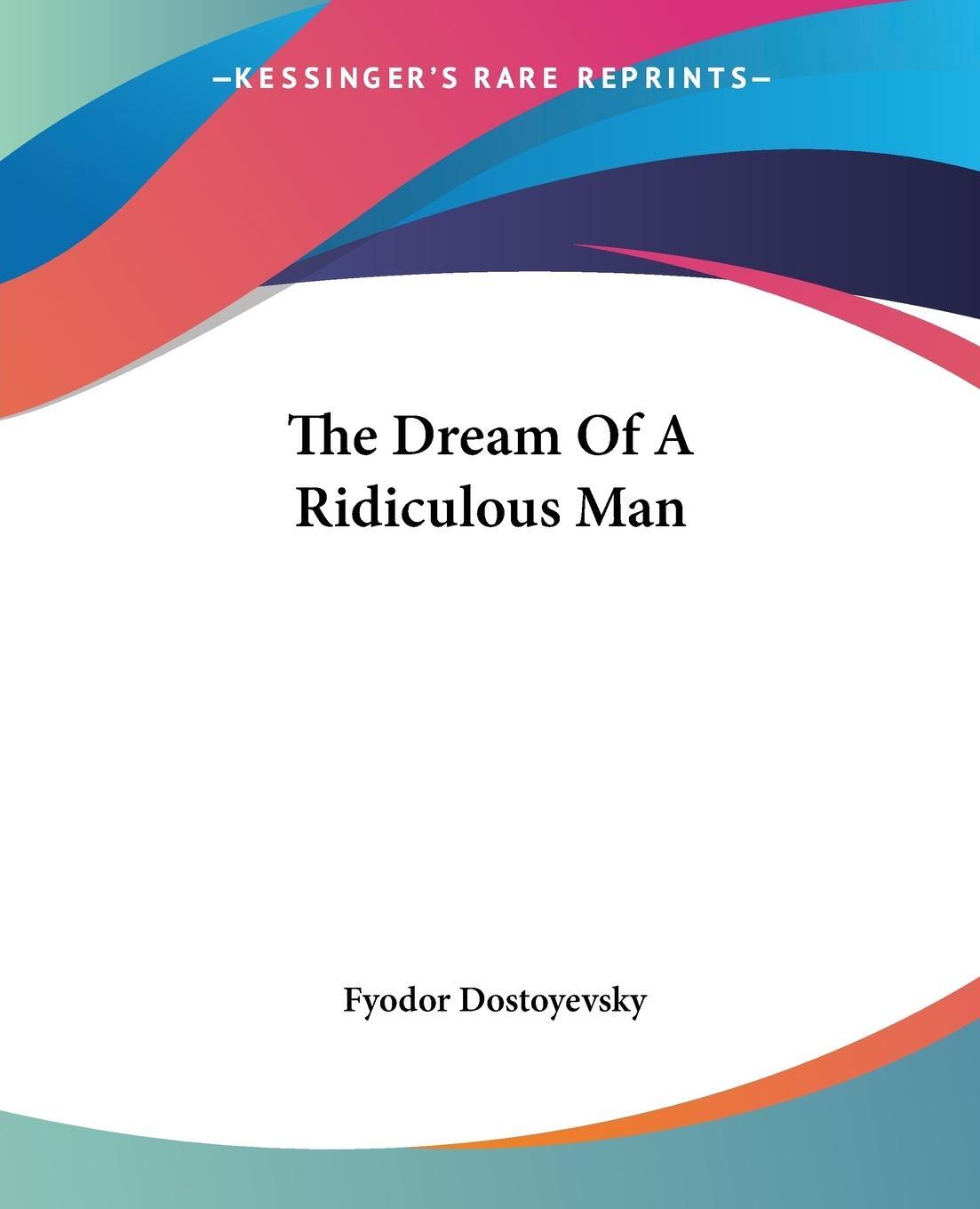 Cover: 9781419160226 | The Dream Of A Ridiculous Man | Fyodor Dostoyevsky | Taschenbuch