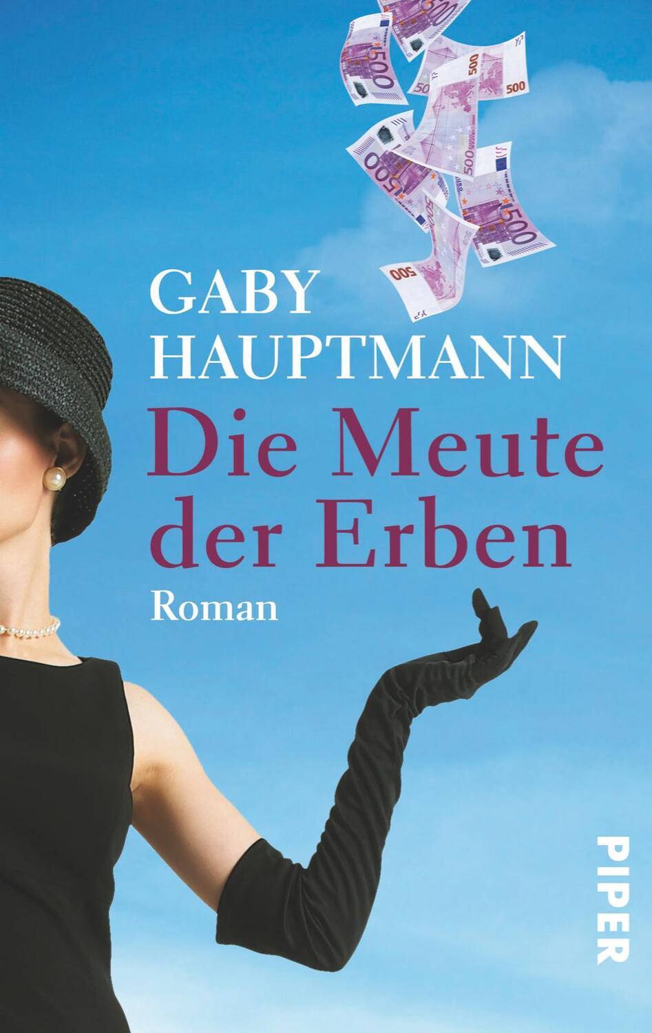 Cover: 9783492263610 | Die Meute der Erben | Roman | Gaby Hauptmann | Taschenbuch | 317 S.