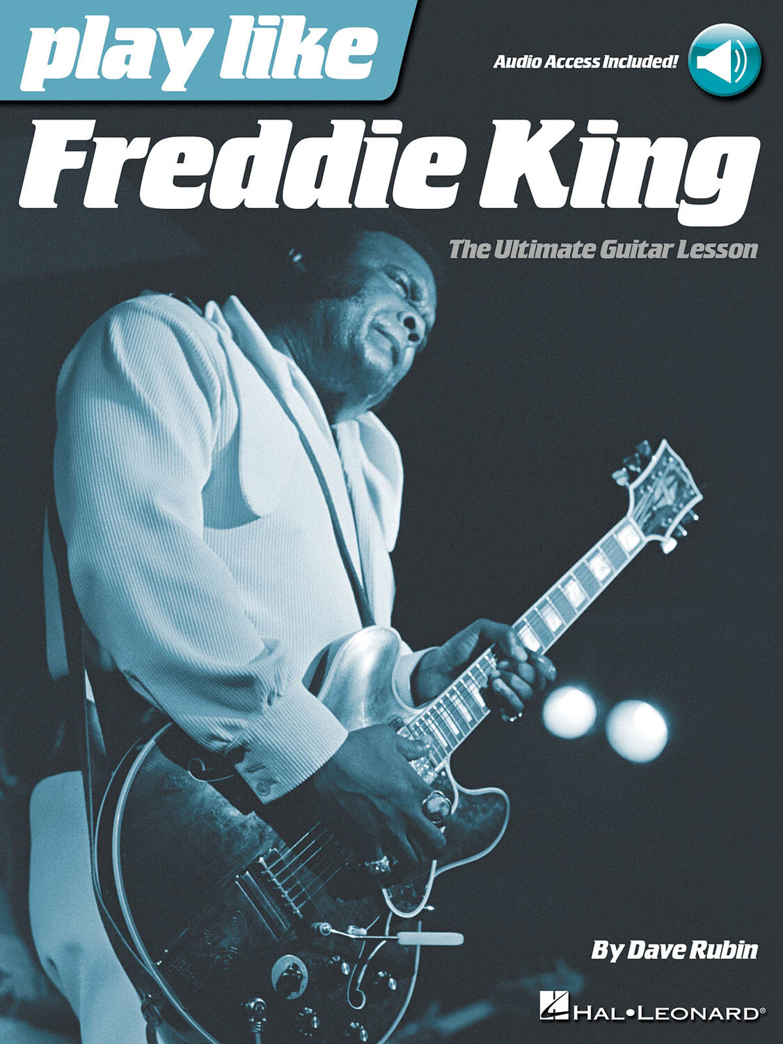 Cover: 884088952501 | Play like Freddie King | The Ultimate Guitar Lesson Book | Dave Rubin