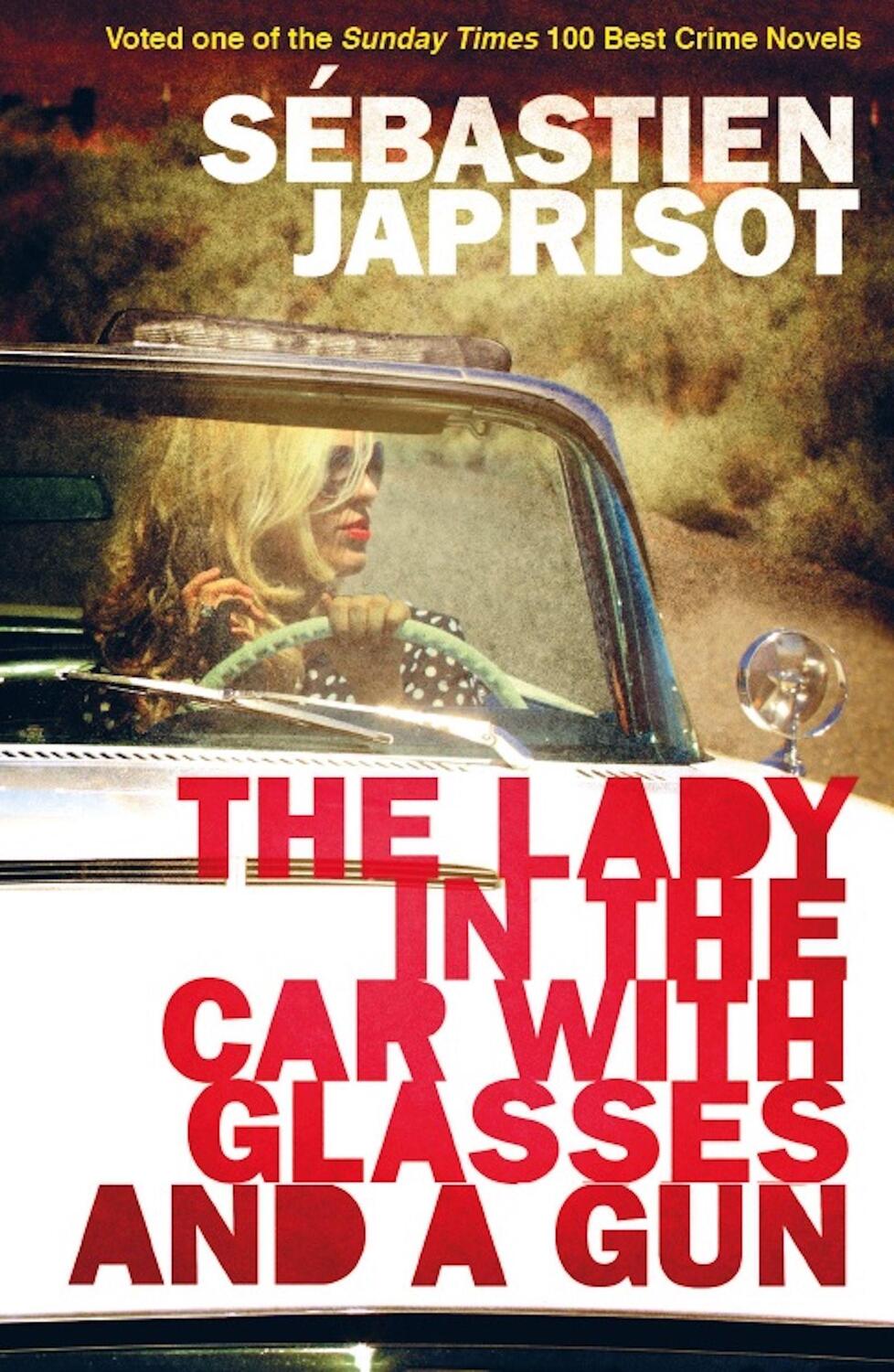 Cover: 9781910477724 | Lady in the Car with the Glasses and the Gun | Sebastien Japrisot