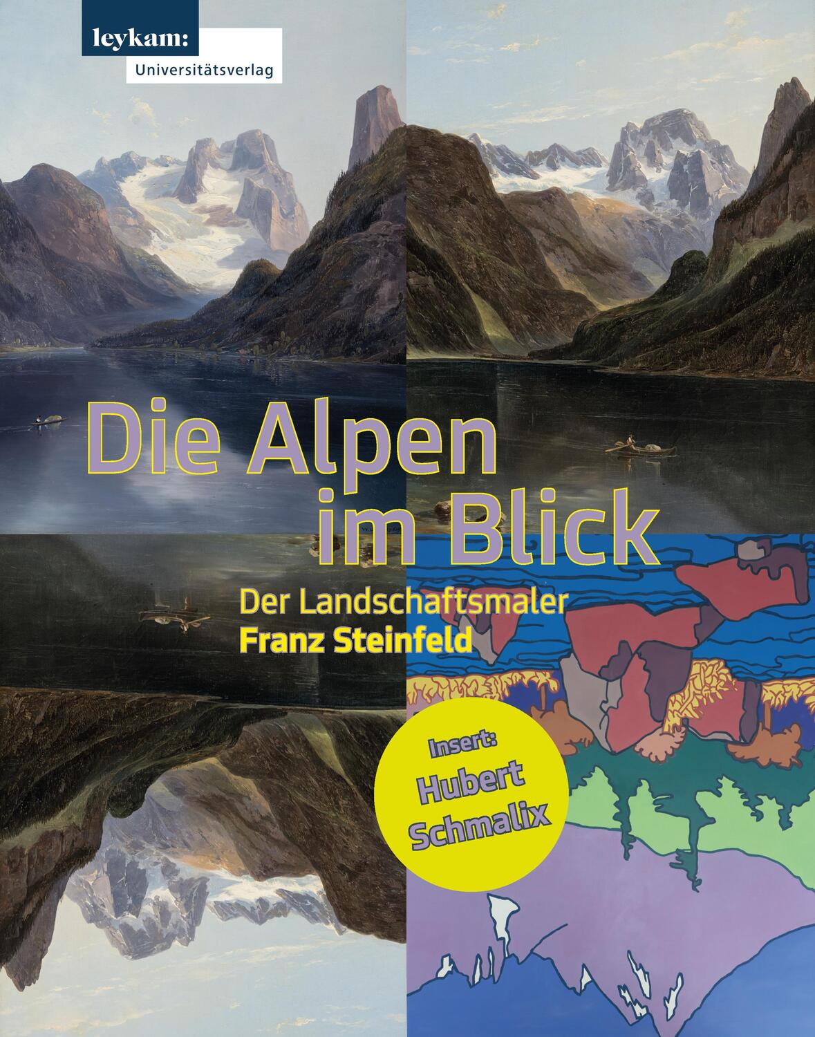 Cover: 9783701105090 | Die Alpen im Blick - Der Landschaftsmaler Franz Steinfeld | Buch